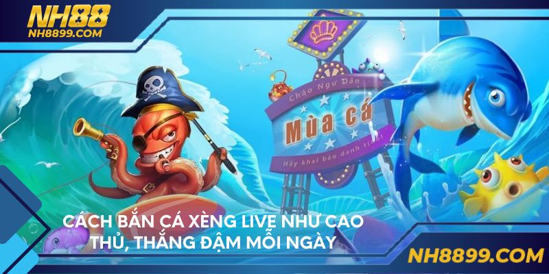 Cách bắn cá xèng live như cao thủ, thắng đậm mỗi ngày