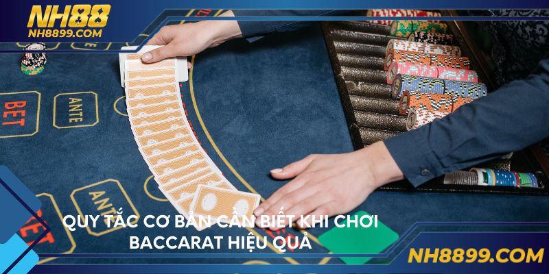Quy tắc cơ bản cần biết khi chơi baccarat hiệu quả