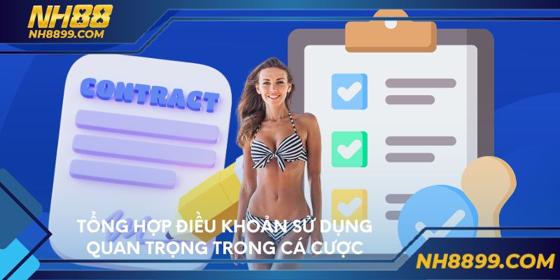 Tổng hợp điều khoản sử dụng quan trọng trong cá cược